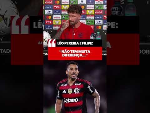 LÉO PEREIRA DESTACA QUALIDADE DA DUPLA DE ZAGA, E FELIPE LUÍS MINIMIZA ERROS INDIVIDUAIS NA COLETIVA