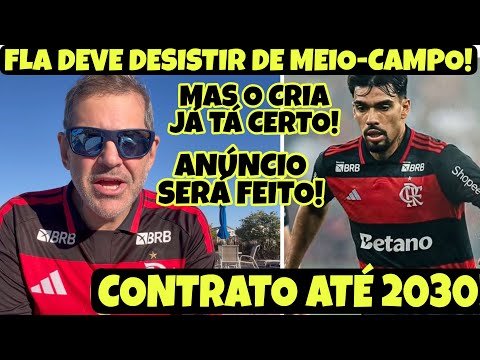 FLA DEVE DESISTIR DE CONTRATAR MEIO-CAMPO! CONTRATO FEITO E PAQUETÁ ATÉ 2030 NO MENGÃO! ANÚNCIO VEM!