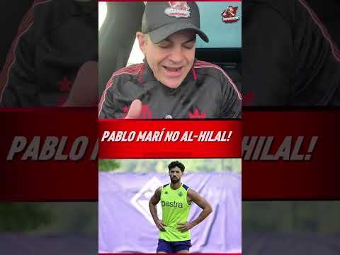 AL-HILAL ACERTA A CONTRATAÇÃO DE PABLO MARÍ, EX-FLAMENGO! VEJA QUANTO O CLUBE ÁRABE PAGOU!