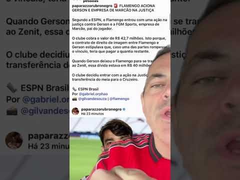 CLIMA AZEDOU E FLAMENGO ACIONA GERSON E ATLETA MARCÃO NA JUSTIÇA!