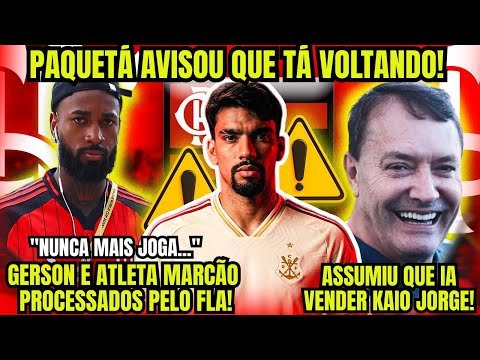 BAP MANDOU PROCESSAR GERSON E MARCÃO EM 42 MI! PEDRINHO DIZ QUE IA VENDER KJ! PAQUETÁ AVISOU QUE…