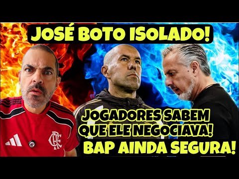 BAP AINDA SEGURA BOTO, MAS ELE TÁ ISOLADO! JOGADORES SABEM QUE NEGOCIAVA COM JARDIM! FRITOU FILIPE?